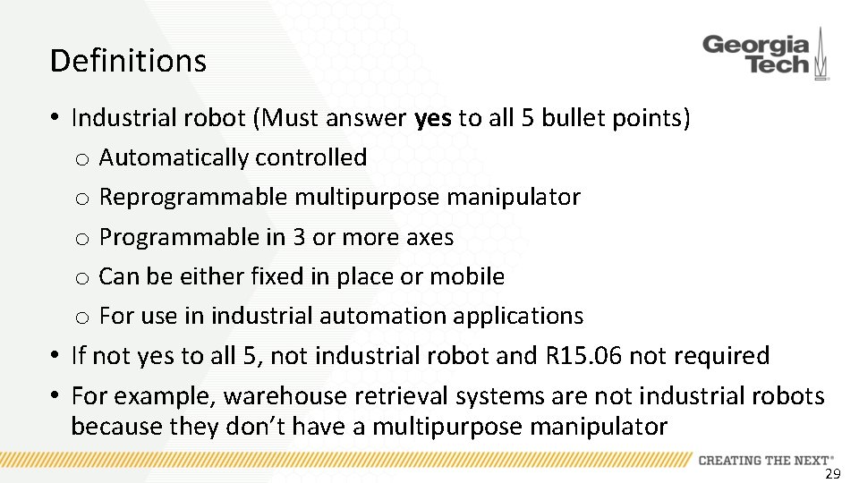 Definitions • Industrial robot (Must answer yes to all 5 bullet points) o Automatically
