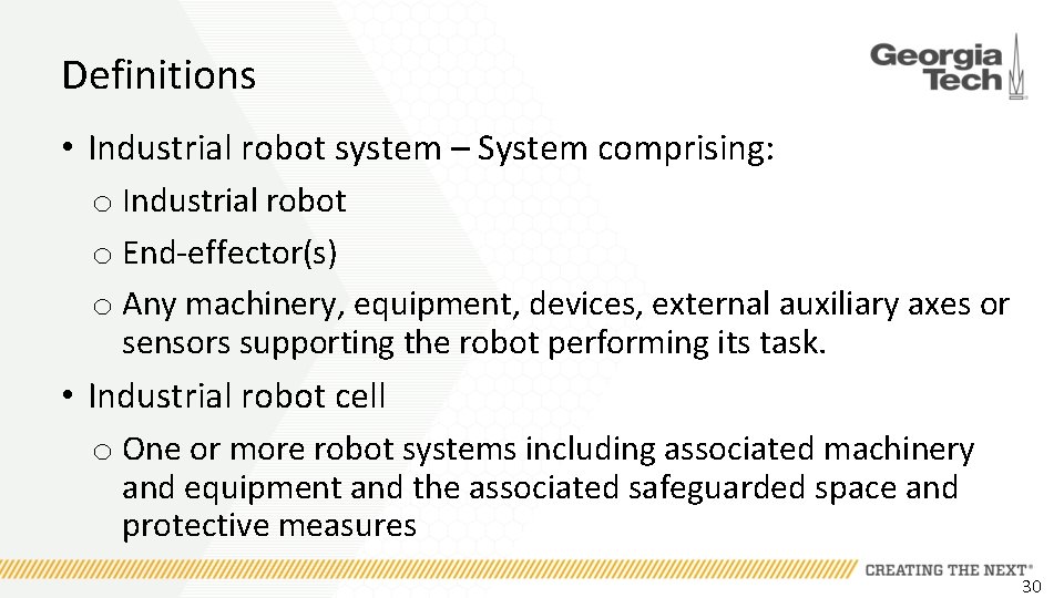 Definitions • Industrial robot system – System comprising: o Industrial robot o End-effector(s) o