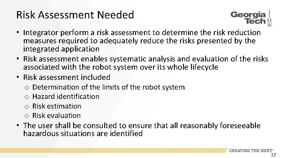 Risk Assessment Needed • Integrator perform a risk assessment to determine the risk reduction