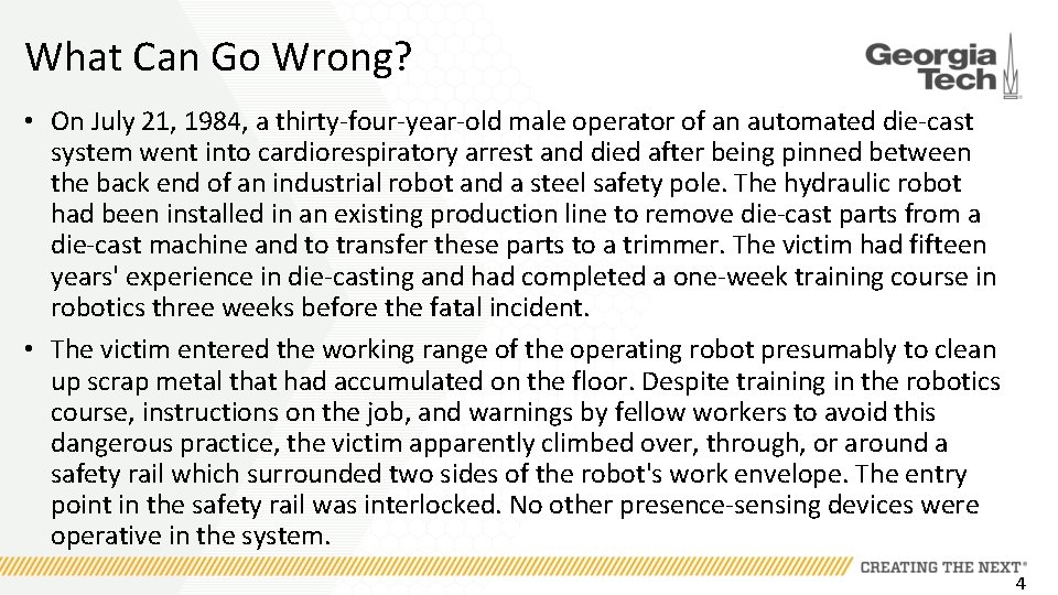 What Can Go Wrong? • On July 21, 1984, a thirty-four-year-old male operator of