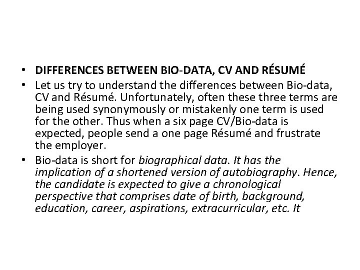  • DIFFERENCES BETWEEN BIO-DATA, CV AND RÉSUMÉ • Let us try to understand