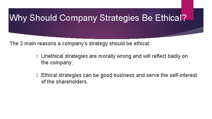 Why Should Company Strategies Be Ethical? The 2 main reasons a company’s strategy should