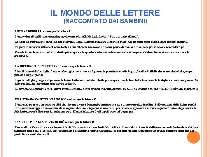 IL MONDO DELLE LETTERE (RACCONTATO DAI BAMBINI) I DUE ALBERELLI così nacque la lettera