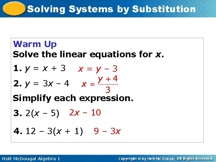 Solving Systems by Substitution Warm Up Solve the linear equations for x. 1. y