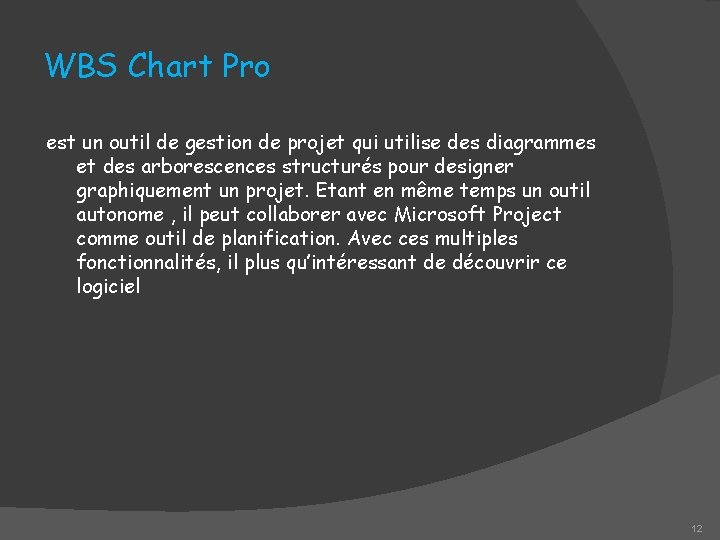 WBS Chart Pro est un outil de gestion de projet qui utilise des diagrammes