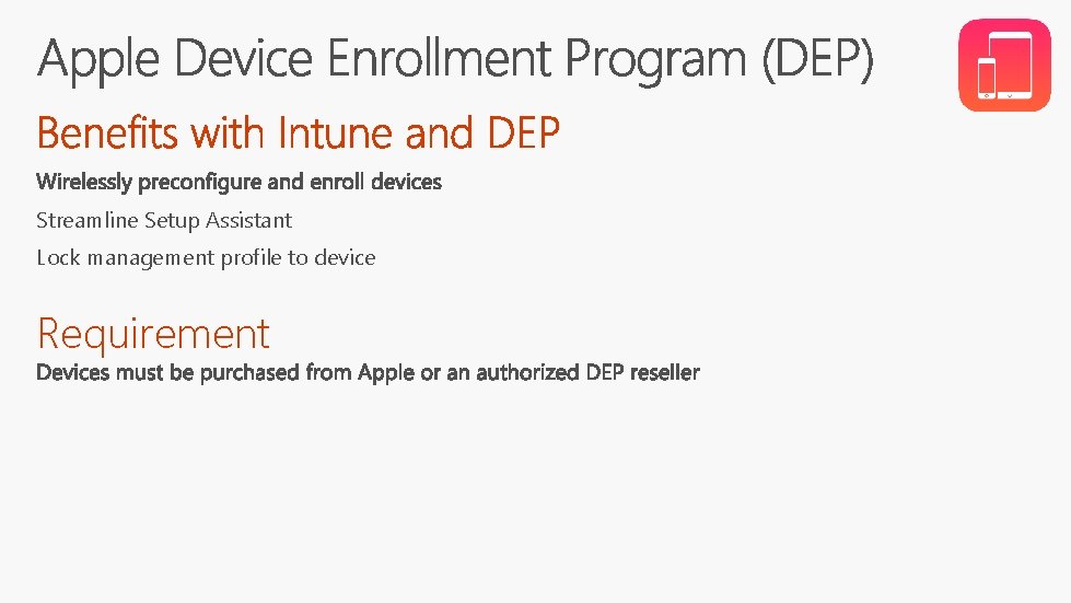 Streamline Setup Assistant Lock management profile to device Requirement 