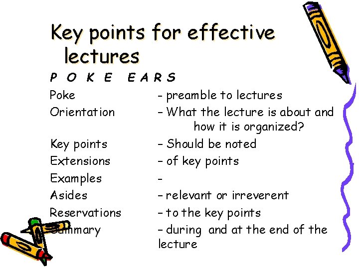 Key points for effective lectures P O K E Poke Orientation E A R