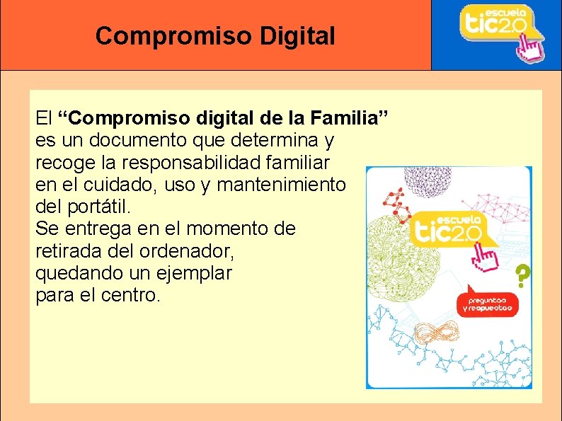 Compromiso Digital El “Compromiso digital de la Familia” es un documento que determina y