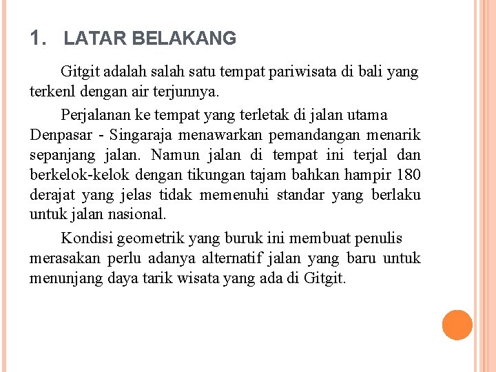 1. LATAR BELAKANG Gitgit adalah satu tempat pariwisata di bali yang terkenl dengan air