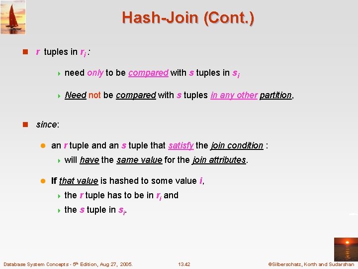 Hash-Join (Cont. ) n r tuples in ri : 4 need only to be