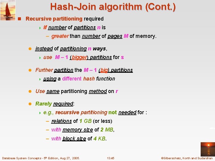 Hash-Join algorithm (Cont. ) n Recursive partitioning required 4 if number of partitions n