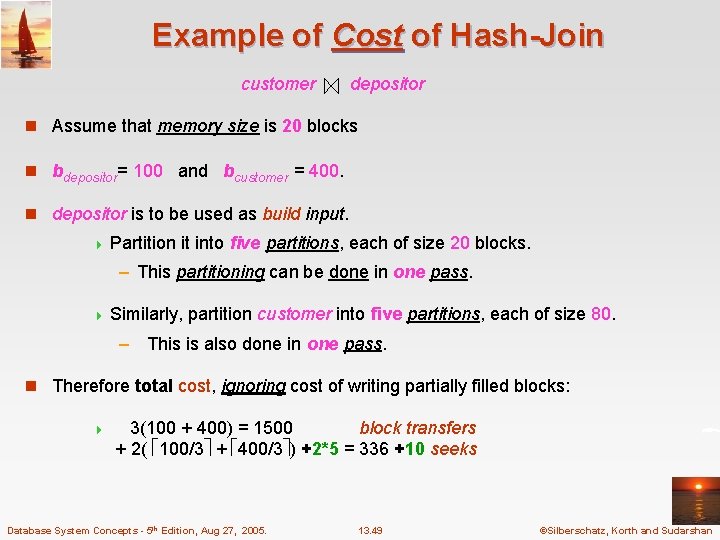 Example of Cost of Hash-Join customer depositor n Assume that memory size is 20