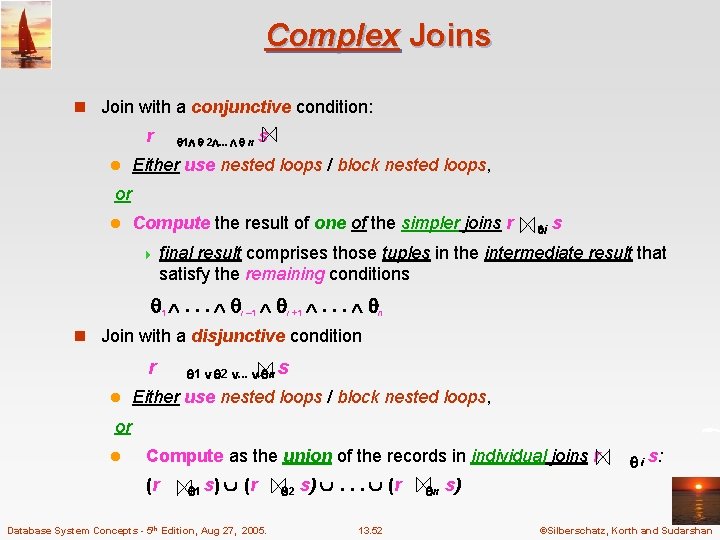 Complex Joins n Join with a conjunctive condition: r l 1 2. . .