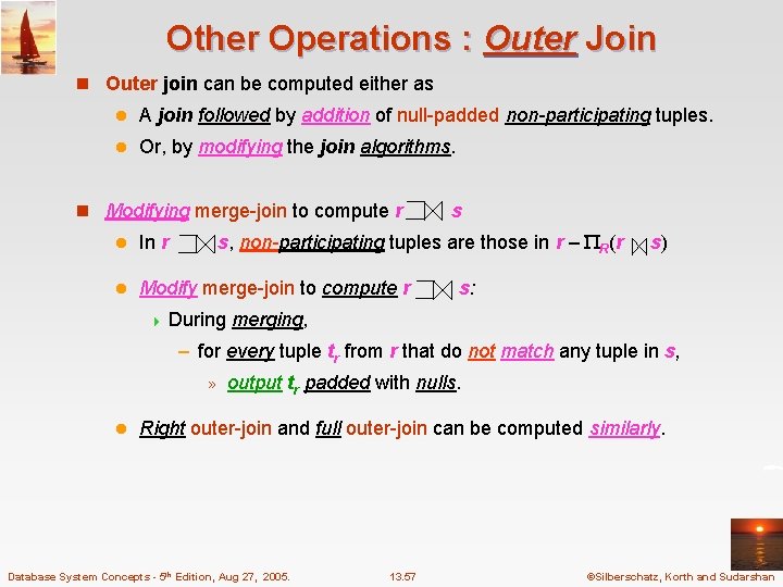 Other Operations : Outer Join n Outer join can be computed either as l