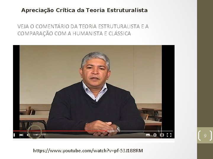 Apreciação Crítica da Teoria Estruturalista VEJA O COMENTÁRIO DA TEORIA ESTRUTURALISTA E A COMPARAÇÃO