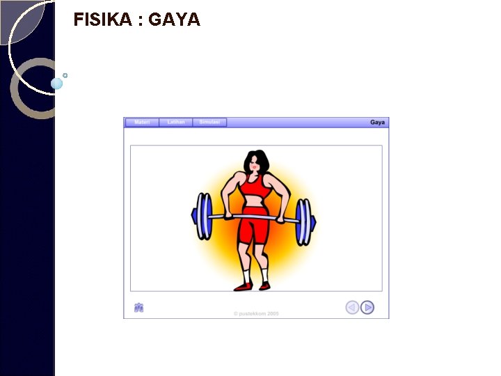 FISIKA : GAYA 