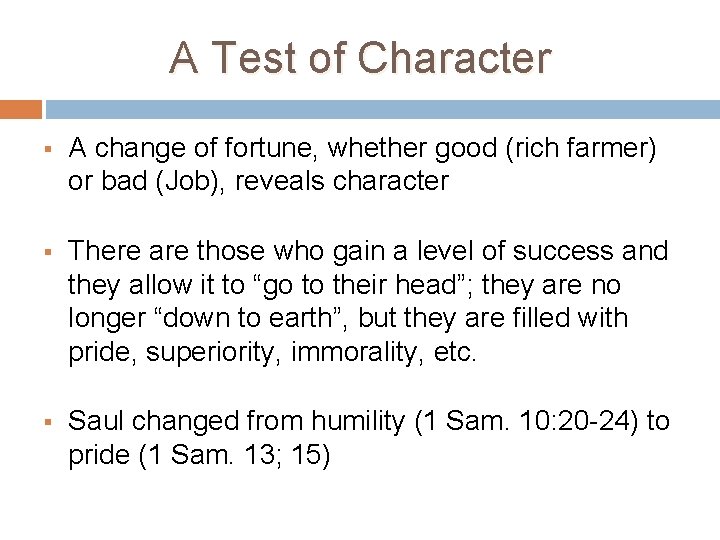A Test of Character § A change of fortune, whether good (rich farmer) or