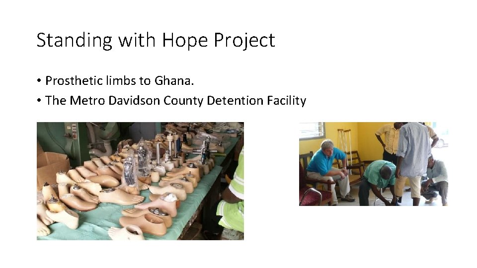 Standing with Hope Project • Prosthetic limbs to Ghana. • The Metro Davidson County