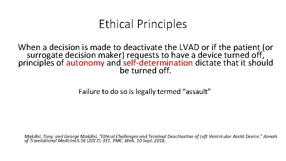Ethical Principles When a decision is made to deactivate the LVAD or if the