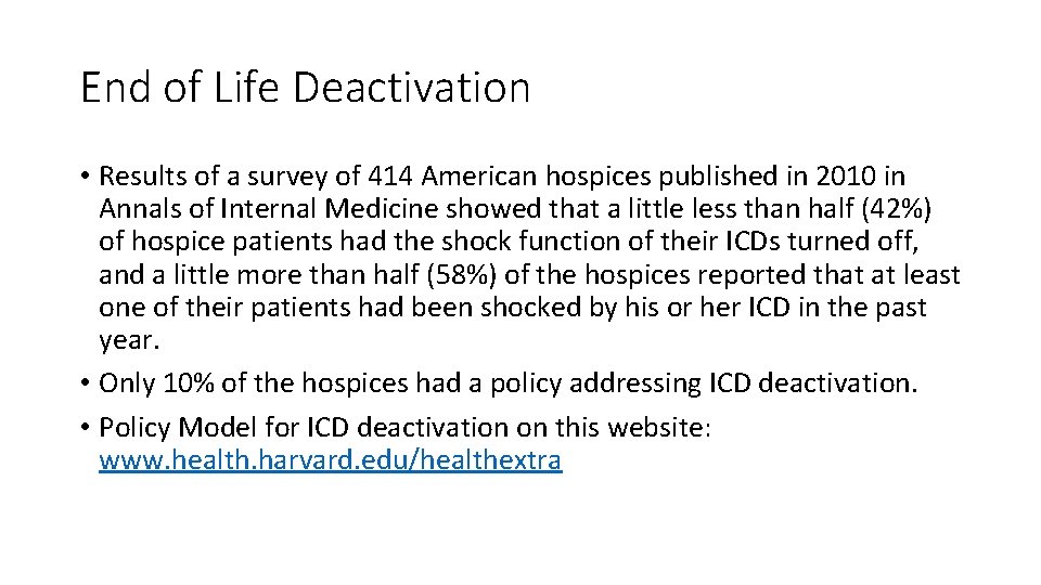 End of Life Deactivation • Results of a survey of 414 American hospices published