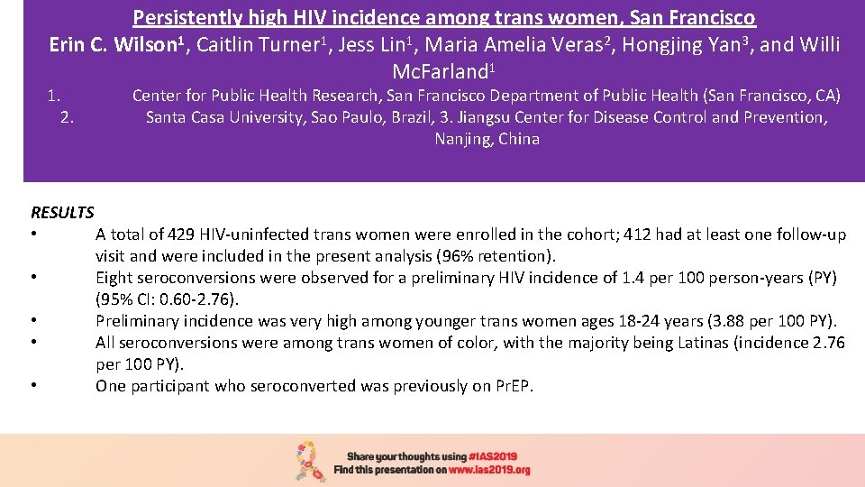 Persistently high HIV incidence among trans women, San Francisco Erin C. Wilson 1, Caitlin