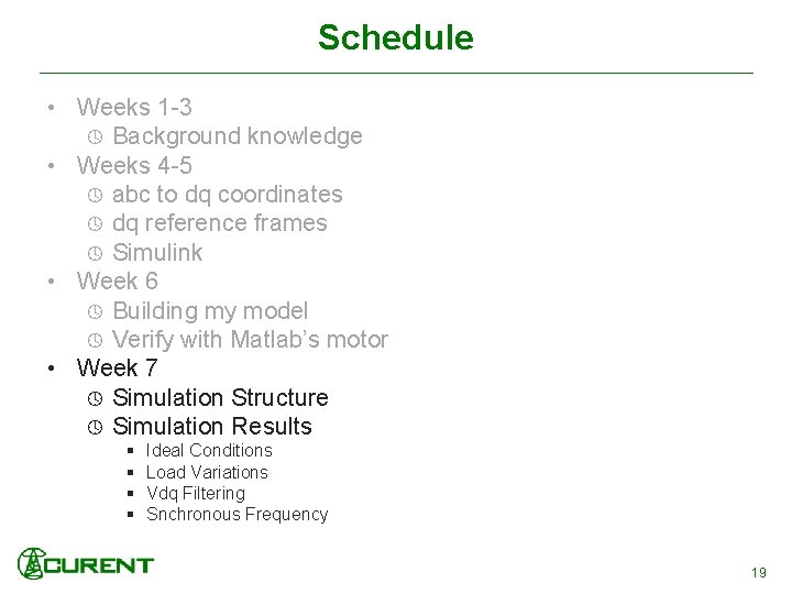Schedule • Weeks 1 -3 Background knowledge • Weeks 4 -5 abc to dq