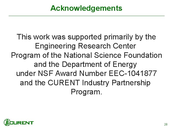 Acknowledgements This work was supported primarily by the Engineering Research Center Program of the