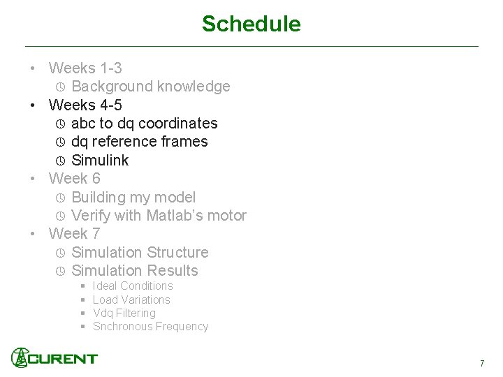 Schedule • Weeks 1 -3 Background knowledge • Weeks 4 -5 abc to dq
