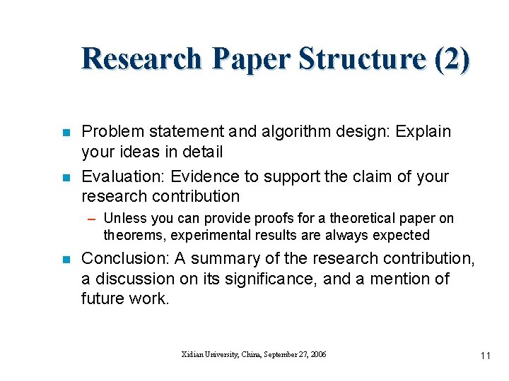 Research Paper Structure (2) n n Problem statement and algorithm design: Explain your ideas