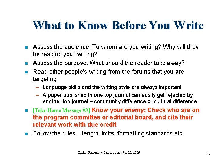 What to Know Before You Write n n n Assess the audience: To whom