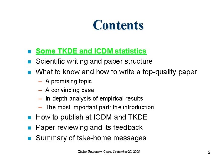 Contents n n n Some TKDE and ICDM statistics Scientific writing and paper structure