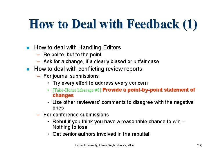 How to Deal with Feedback (1) n How to deal with Handling Editors –