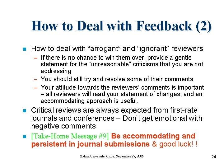 How to Deal with Feedback (2) n How to deal with “arrogant” and “ignorant”