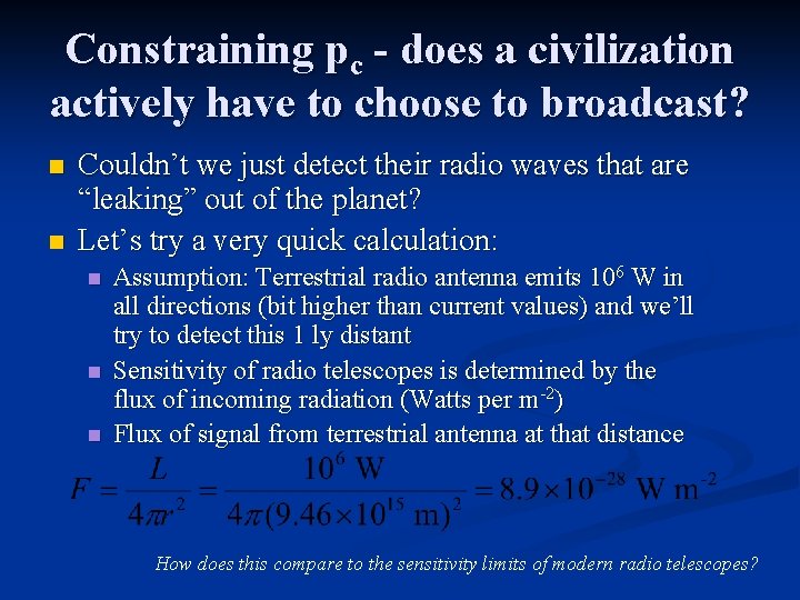 Constraining pc - does a civilization actively have to choose to broadcast? n n