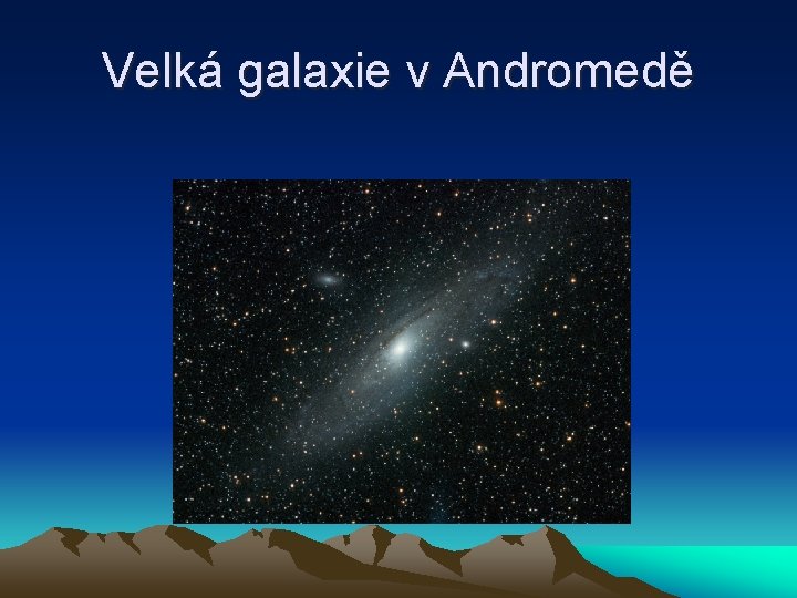 Velká galaxie v Andromedě 