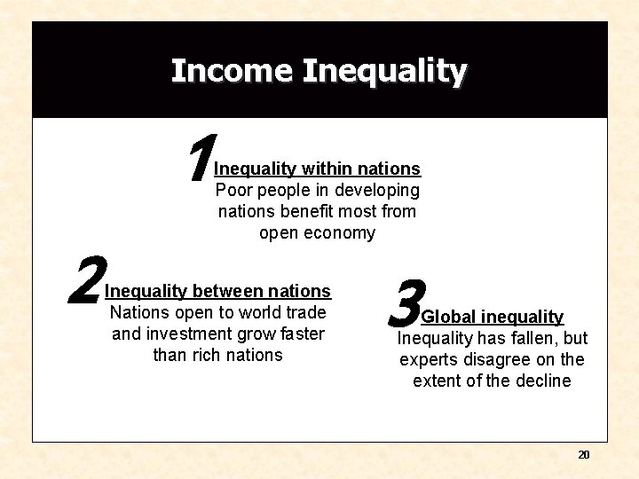 Income Inequality debate 1 2 Inequality within nations Poor people in developing nations benefit