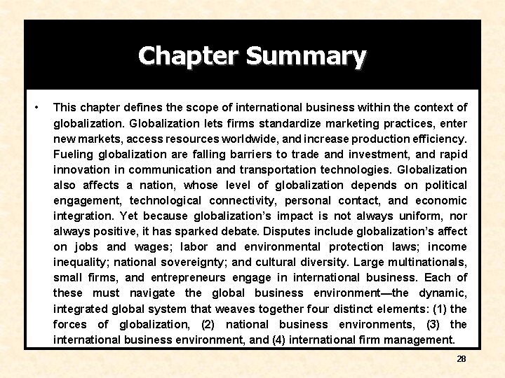 Chapter Summary • This chapter defines the scope of international business within the context