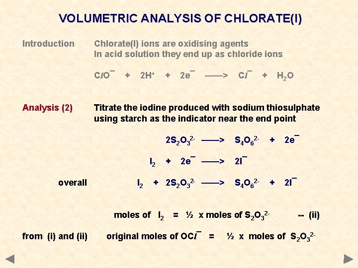 VOLUMETRIC ANALYSIS OF CHLORATE(I) Introduction Chlorate(I) ions are oxidising agents In acid solution they