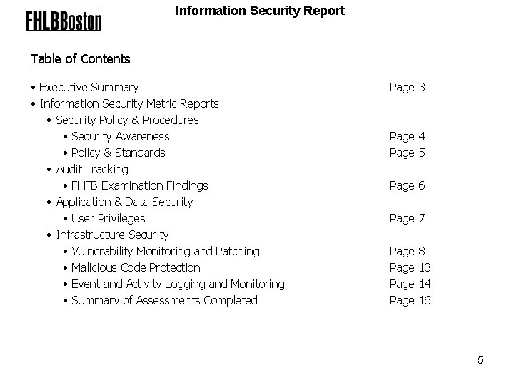 Information Security Report Table of Contents • Executive Summary • Information Security Metric Reports
