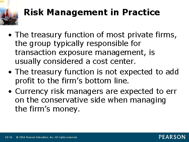 Risk Management in Practice • The treasury function of most private firms, the group