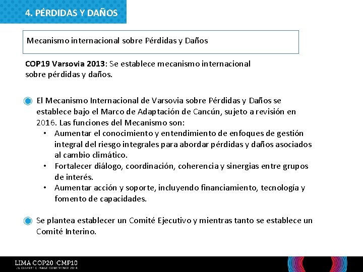 4. PÉRDIDAS Y DAÑOS Mecanismo internacional sobre Pérdidas y Daños COP 19 Varsovia 2013: