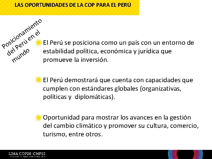 6. ¿Qué oportunidades trae la COP para el Perú? LAS OPORTUNIDADES DE LA COP