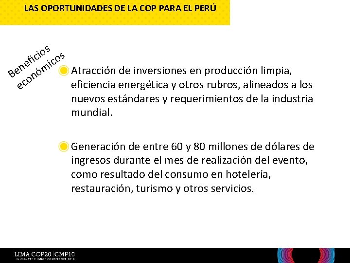 6. ¿Qué oportunidades trae la COP para el Perú? LAS OPORTUNIDADES DE LA COP