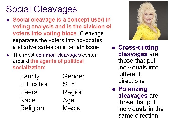 Social Cleavages l Social cleavage is a concept used in voting analysis and is