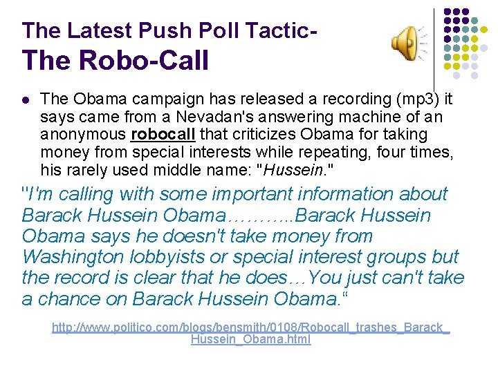 The Latest Push Poll Tactic- The Robo-Call l The Obama campaign has released a