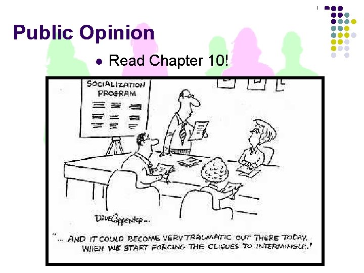 Public Opinion l Read Chapter 10! 