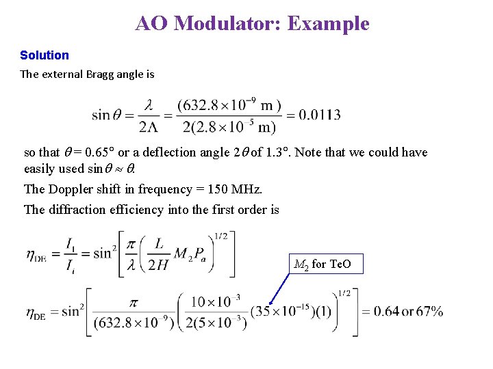 AO Modulator: Example Solution The external Bragg angle is so that q = 0.