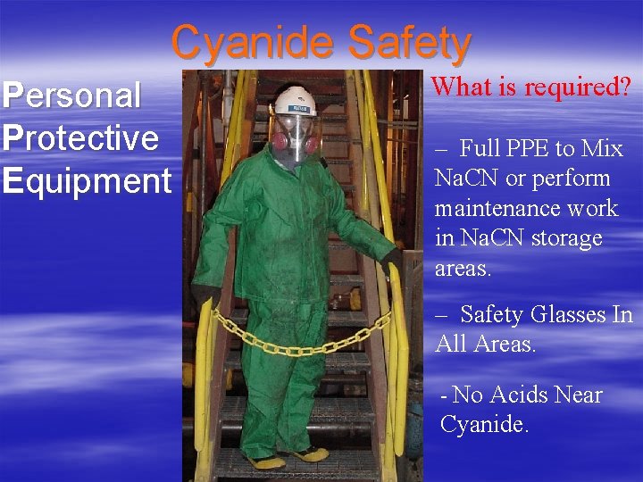 Cyanide Safety Personal Protective Equipment What is required? – Full PPE to Mix Na.