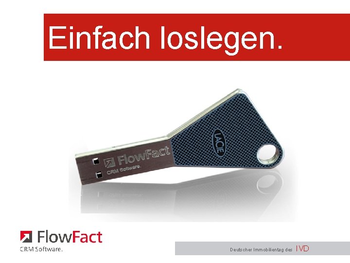 Einfach loslegen. Deutscher Immobilientag des IVD 