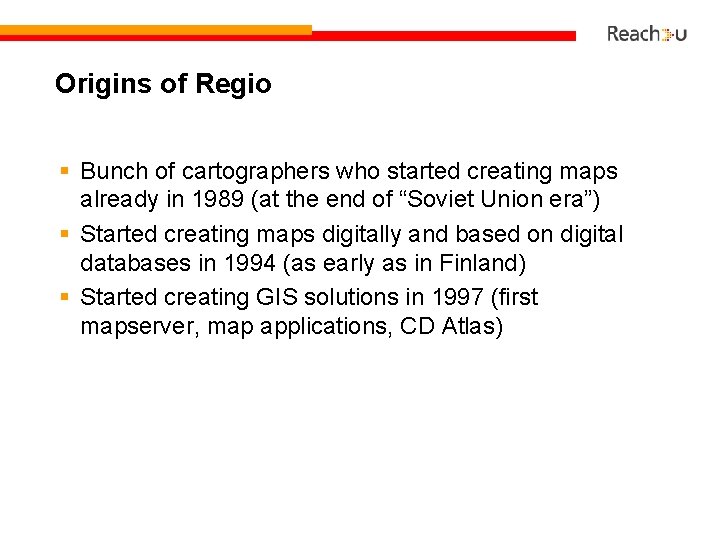 Origins of Regio § Bunch of cartographers who started creating maps already in 1989